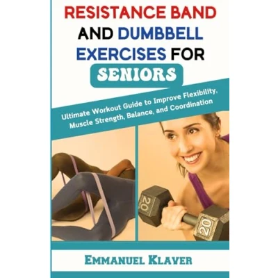 Afbeelding van Resistance Band and Dumbbell Exercises for Seniors