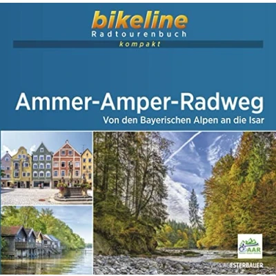 Afbeelding van Radtourenbuch kompakt Ammer Amper Radweg Von den Bayerischen Alpen an die Isar