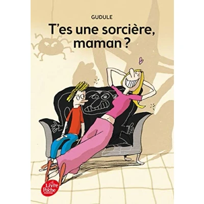 Afbeelding van T&#039;Es Une Sorciere Maman ?
