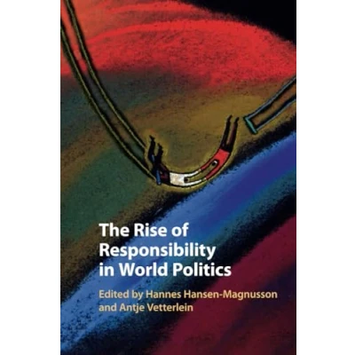 Afbeelding van The Rise of Responsibility in World Politics