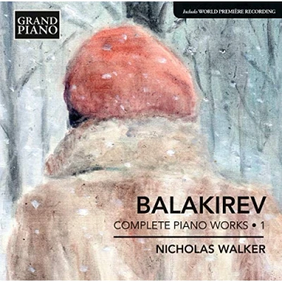 Afbeelding van Nicholas Walker Balakirev; Complete Piano Works 1 (CD)