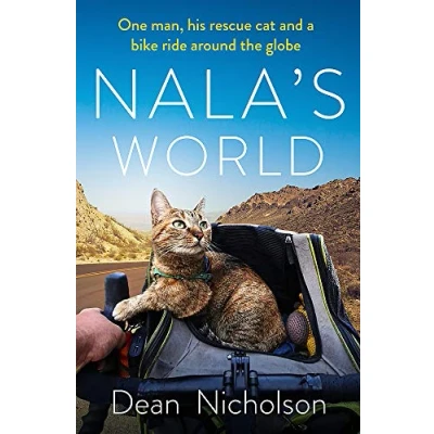 Afbeelding van Nala&#039;s World One man, his rescue cat and a bike ride around the globe