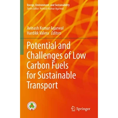 Afbeelding van Energy, Environment, and Sustainability Potential Challenges of Low Carbon Fuels for Sustainable Transport