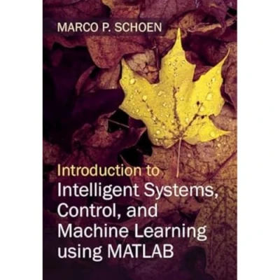 Afbeelding van Introduction to Intelligent Systems, Control, and Machine Learning using MATLAB