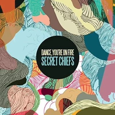 Afbeelding van Dance You&#039;re On Fire Secret Chiefs (CD)