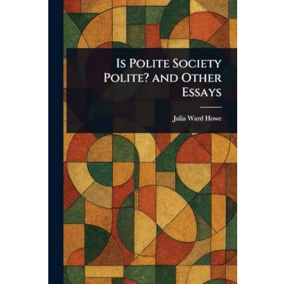 Afbeelding van Is Polite Society Polite? and Other Essays