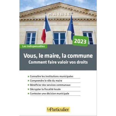 Afbeelding van Vous le maire la commune comment faire valoir vos droits
