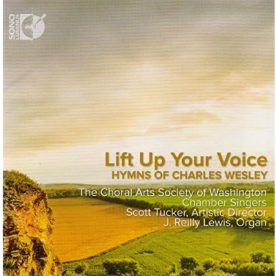 Afbeelding van Washington The Choral Arts Society of &amp; Scott Tucker Lift Up Your Voice: Hymns Charles Wesley (CD)