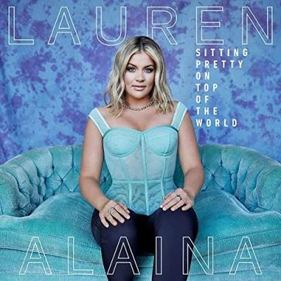 Afbeelding van Lauren Alaina Sitting Pretty On Top Of The World (CD)