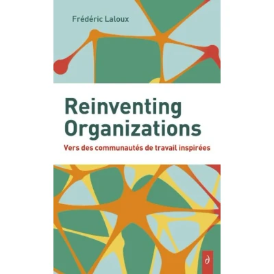 Image de Reinventing Organizations Vers des communautés de travail inspirés