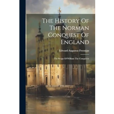 Afbeelding van The History Of Norman Conquest England
