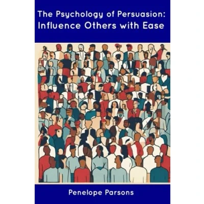 Afbeelding van The Psychology of Persuasion