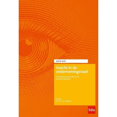 Afbeelding van Inzicht in de ondernemingsraad ondernemingsraad. Editie 2021