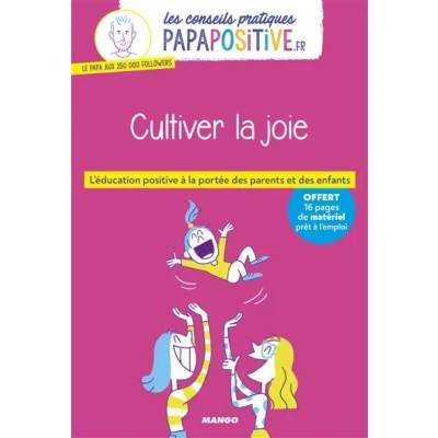 Image de Les conseils pratiques papapositive.fr : Cultiver la joie