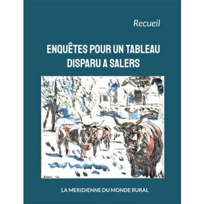 Image de Enquêtes pour un tableau disparu à Salers