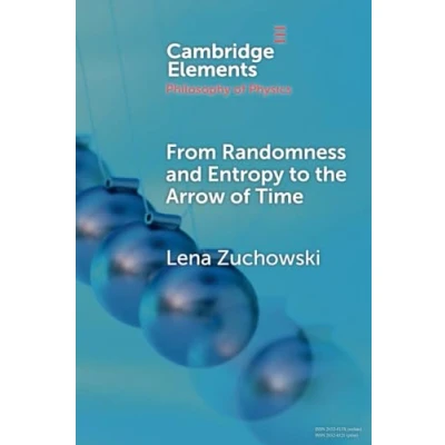 Afbeelding van Elements in the Philosophy of Physics From Randomness and Entropy to Arrow Time