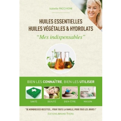Image de huiles essentielles, végétales &amp; hydrolats Mes indispensables
