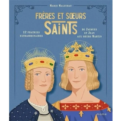 Afbeelding van FRERES ET SOEURS SAINTS 12 FRATRIES EXTRAORDINAIRES