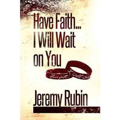 Afbeelding van Have Faith...I Will Wait on You