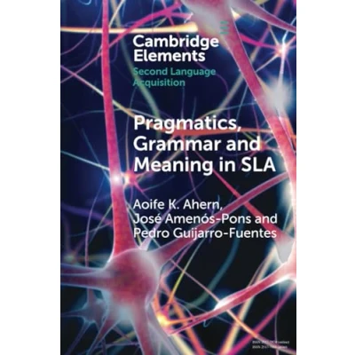 Afbeelding van Elements in Second Language Acquisition Pragmatics, Grammar and Meaning SLA