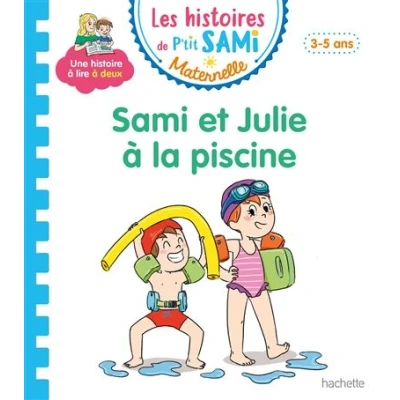 Image de Les histoires de P&#039;tit Sami Maternelle (3 5 ans) : et Julie à la piscine