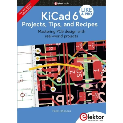 Afbeelding van KiCad 6 Like A Pro Projects, Tips and Recipes