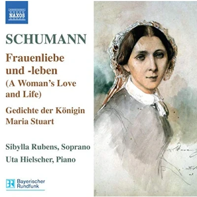 Afbeelding van Sibylla Rubens &amp; Uta Hielscher Schumann: Frauenliebe Und Leben/Gedichte Der Königin Maria Stuart (CD)