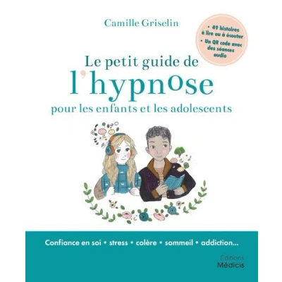 Image de Le petit guide de l&#039;hypnose pour les enfants et adolescents