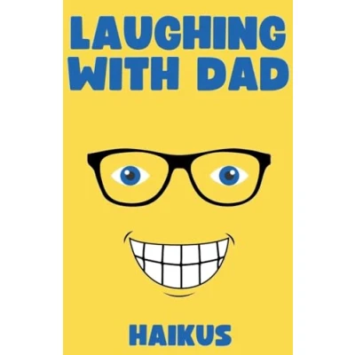 Afbeelding van Laughing with Dad: Haikus