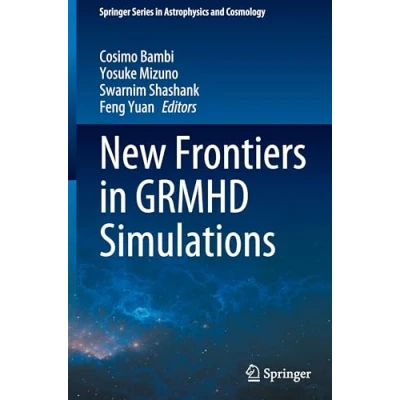 Afbeelding van Springer Series in Astrophysics and Cosmology New Frontiers GRMHD Simulations
