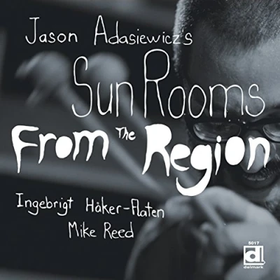 Afbeelding van Jason Adasiewicz&#039;s Sun Rooms From The Region (CD)