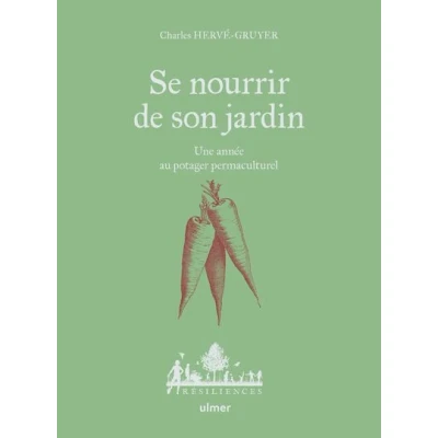 Image de Se nourrir de son jardin Une année au potager permaculture