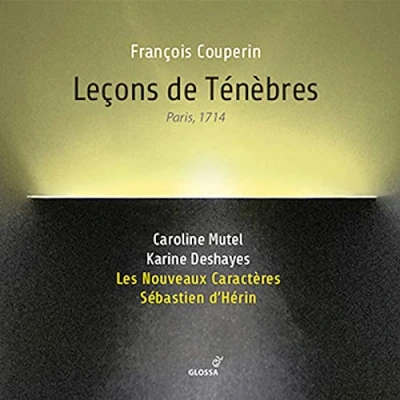Afbeelding van Karine Deshayes, Caroline Mutel, Les Nouveaux Caracteres, Sébastien D&#039;Hérin Leçons de Ténèbres (CD)