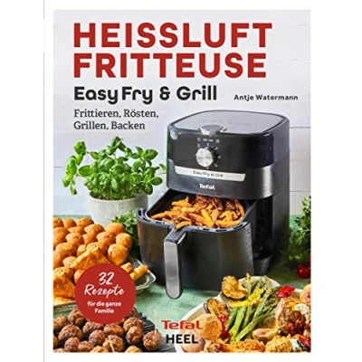 Afbeelding van Tefal: Heißluftfritteuse Easy Fry &amp; Grill Kochbuch und Rezeptbuch