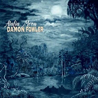 Afbeelding van Damon Fowler Alafia Moon (CD)