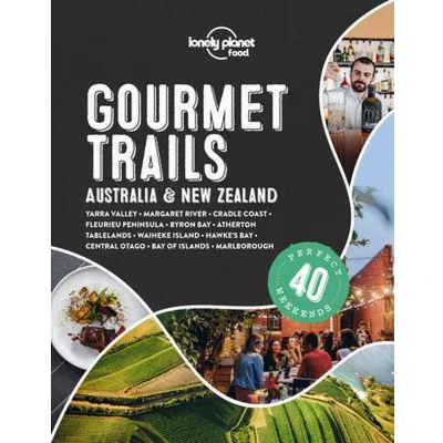 Afbeelding van Lonely Planet Gourmet Trails Australia &amp; New Zealand