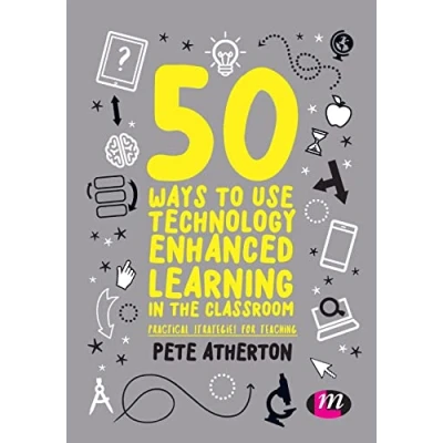 Afbeelding van 50 Ways to Use Technology Enhanced Learning in the Classroom
