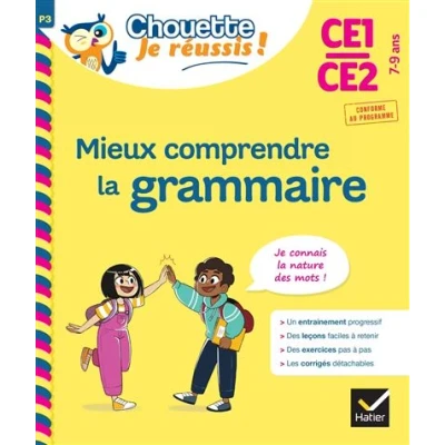 Image de Mieux comprendre la grammaire CE1/CE2 7 9 ans Chouette, Je réussis !