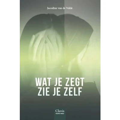 Afbeelding van Wat je zegt, zie zelf