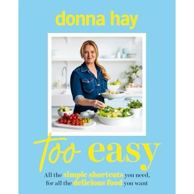 Afbeelding van Too Easy: Your New Favourite Cookbook from the Beloved Bestselling Australian Author of One Pan Perfect and Basics to Brilliance