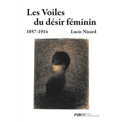 Image de Les Voiles du désir féminin (1857 1914)