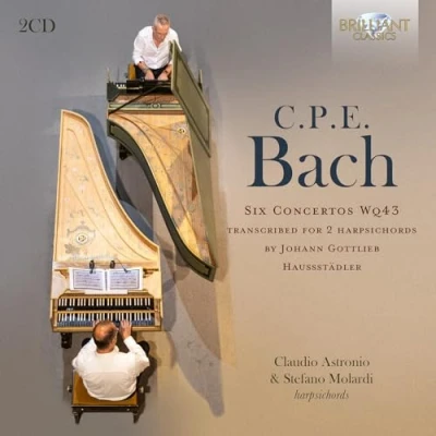 Afbeelding van Claudio Astronio &amp; Stefano Molardi C.P.E Bach: Six Concertos Wq43 Transcribed For 2 Harpsichards (2 CD)
