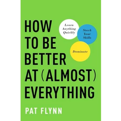 Afbeelding van How to Be Better at Almost Everything