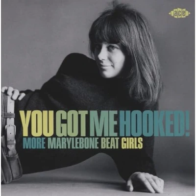 Afbeelding van You Got Me Hooked! More Marylebone Beat Girls