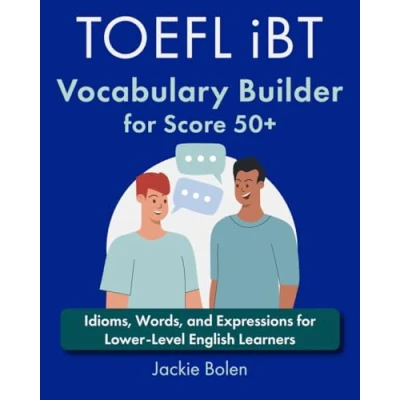 Afbeelding van Exam English (for Toefl/Toeic/Ielts) TOEFL iBT Vocabulary Builder for Score 50+