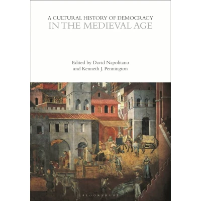 Afbeelding van the Cultural Histories Series A History of Democracy in Medieval Age