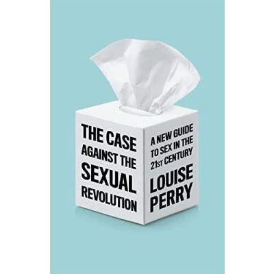 Afbeelding van the Case Against Sexual Revolution