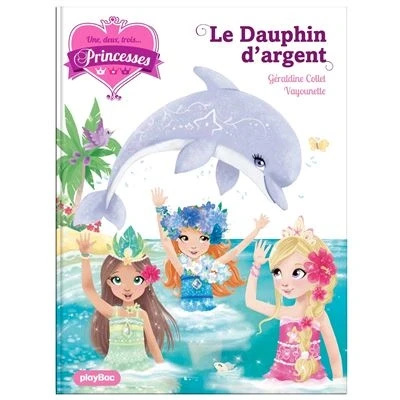 Image de Une, deux, trois Princesses Le dauphin d&#039;argent Tome 17