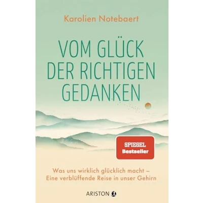 Afbeelding van Vom Glück der richtigen Gedanken: Was uns wirklich glücklich macht Eine verblüffende Reise in unser Gehirn
