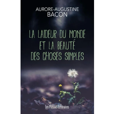 Afbeelding van la laideur du monde et beauté des choses simples